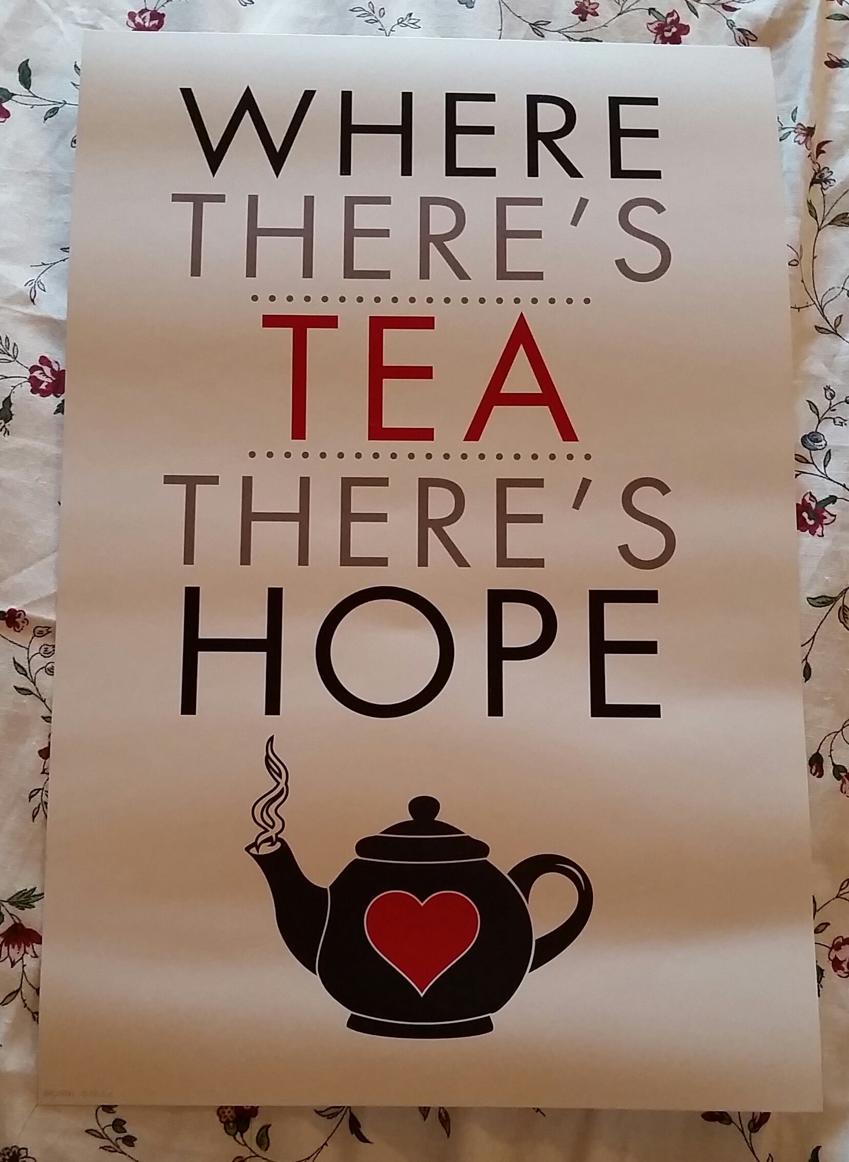 where-theres-tea-theres-hope-print.jpg.jpg