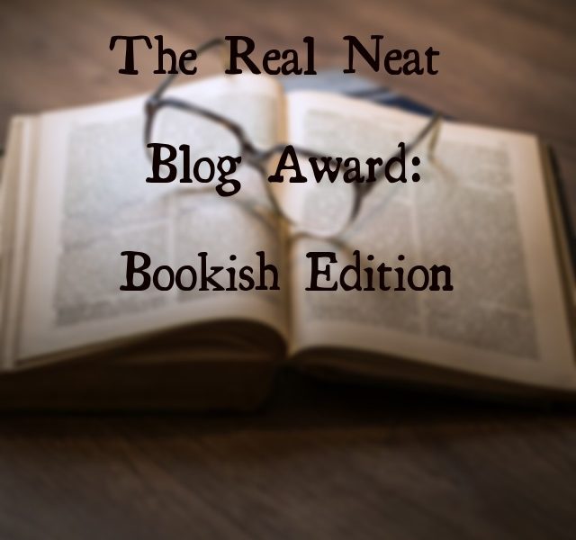 The Real Neat Blog Award: Bookish Edition, Courtesy of Too Much Information