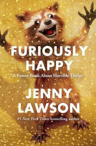 Furiously Happy, Jenny Lawson