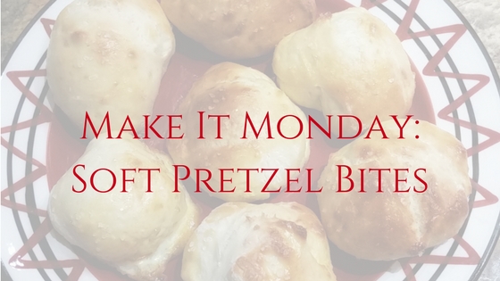 Soft Pretzels, Make It Monday