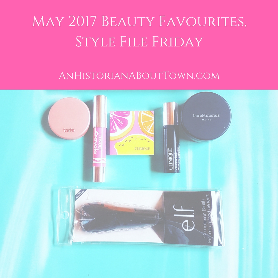 May 2017 Beauty Favourites,Style File Friday