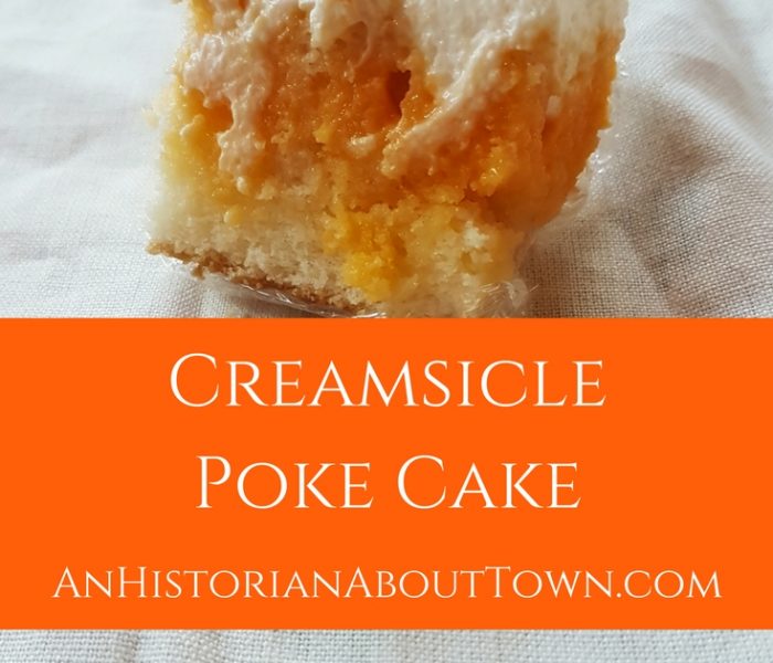 Creamsicle Poke Cake, Make It Monday