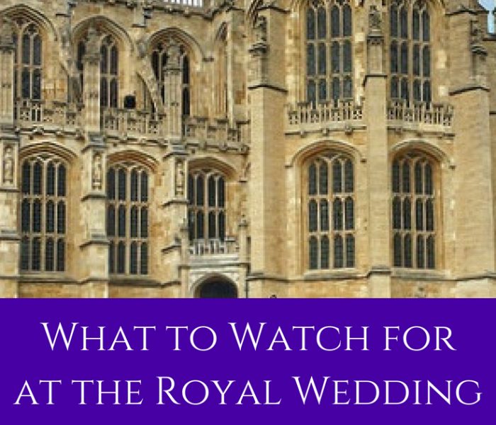What to Watch For in the Royal Wedding