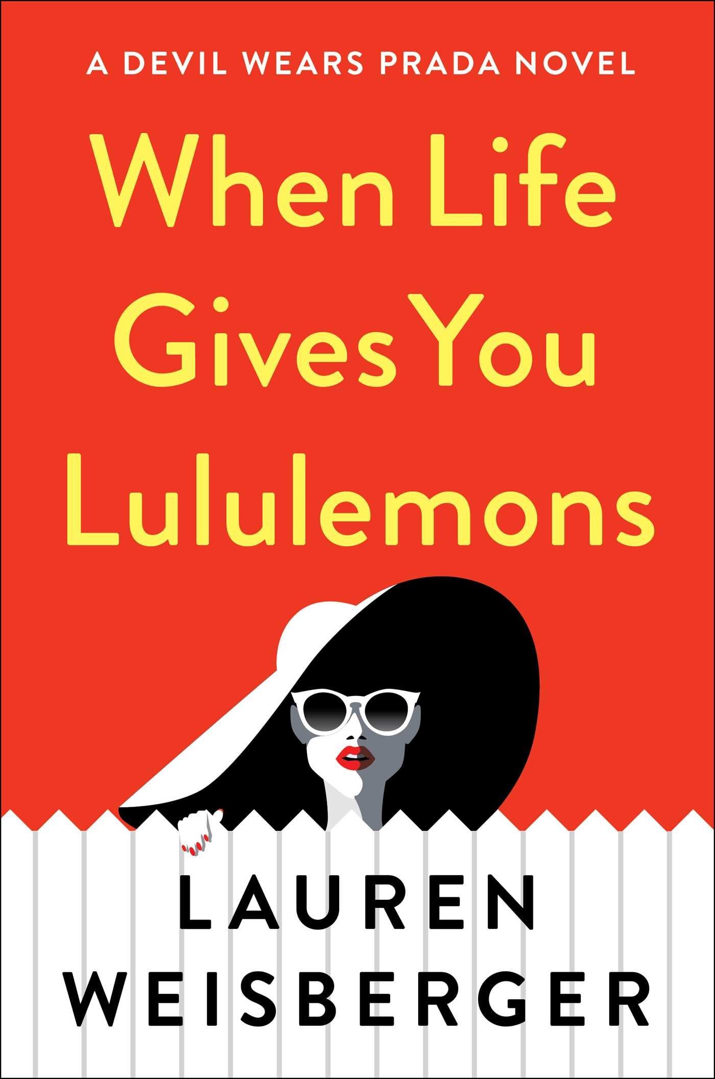 Cover of novel When Life Gives You Lululemons by Lauren Weisberger