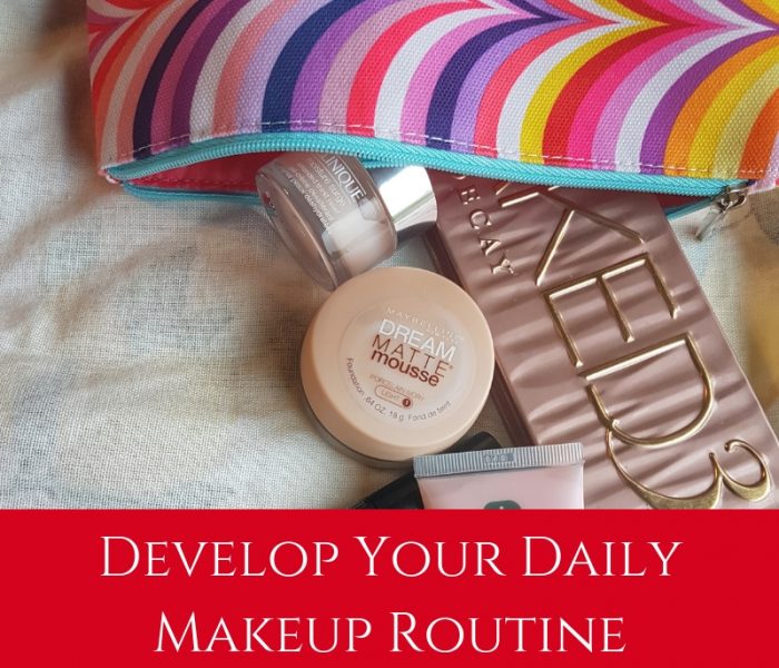 Develop Your Daily Makeup Routine, Style File Friday