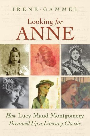 Looking for Anne, a Lucy Maud Montgomery biography