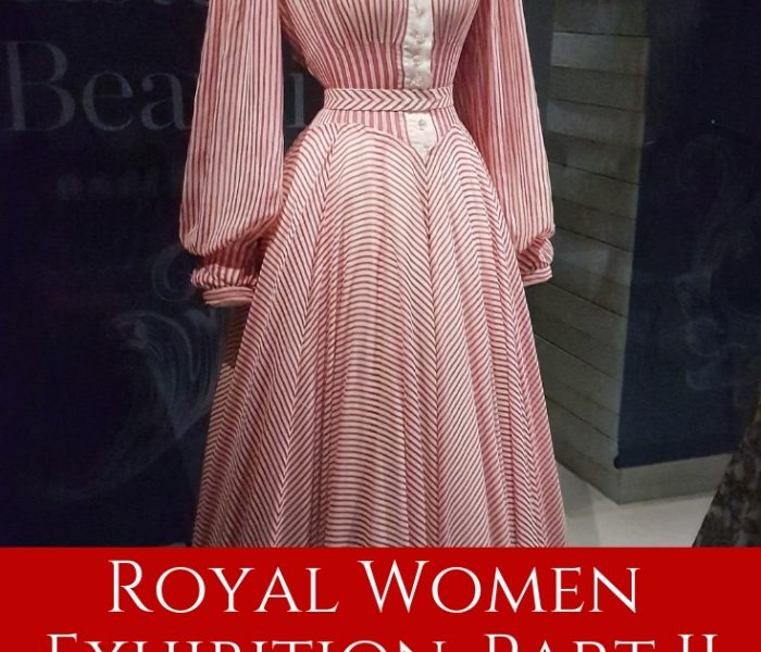 Royal Women Exhibition at Fashion Museum, Bath, Part II