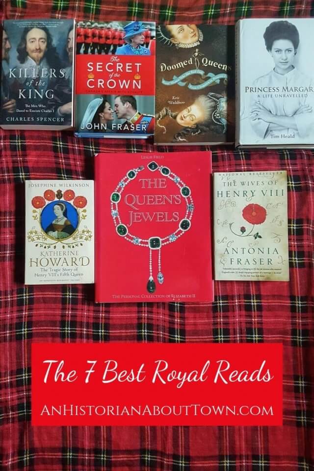 The 7 Best Royal Reads | An Historian About Town
