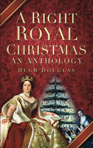 Right Royal Christmas by Hugh Douglas