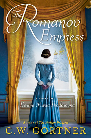 The Romanov Empress by CW Gortner
