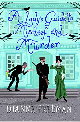 Book Bite: A Lady’s Guide to Mischief and Murder