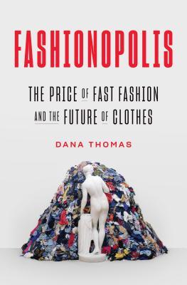 Fashionopolis by Dana Thomas