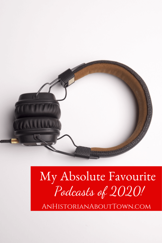 My Absolute Favourite Podcasts of 2020!