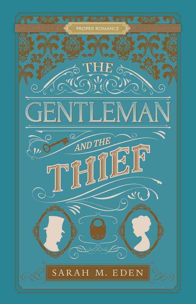The Gentleman and the Thief by Sarah M Eden 2020