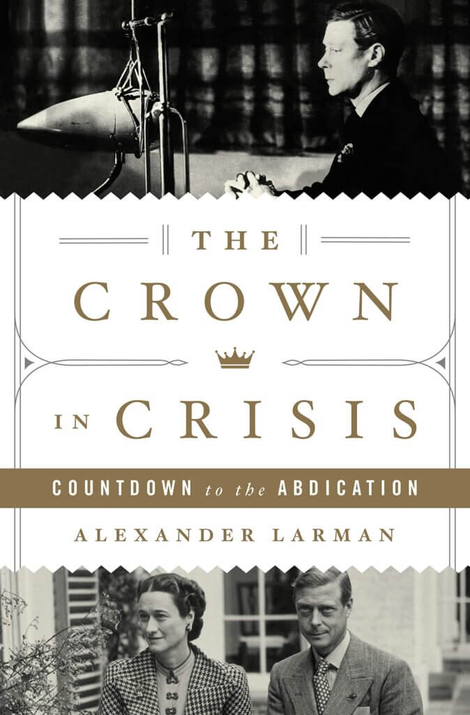 The Crown in Crisis by Alexander Larman