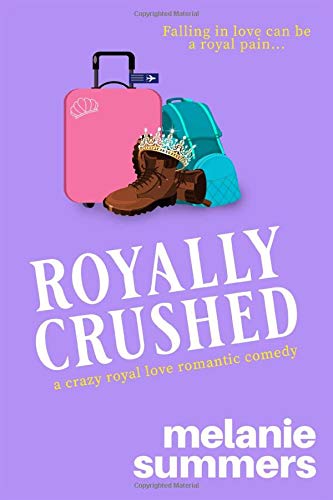Royally Crushed by Melanie Summers