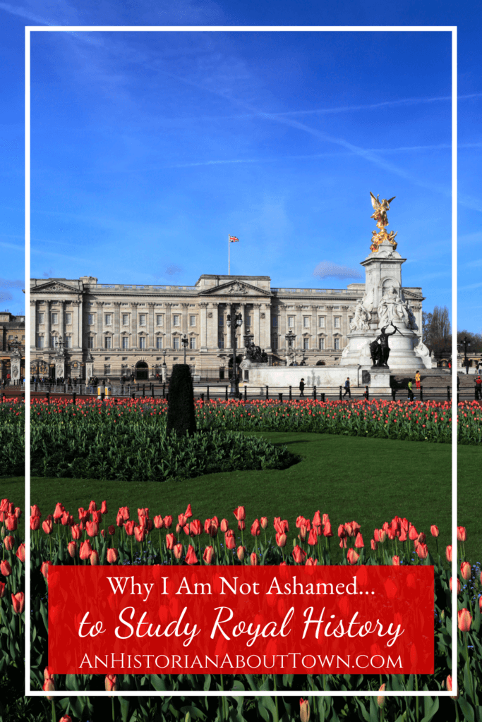 not ashamed to study royal history