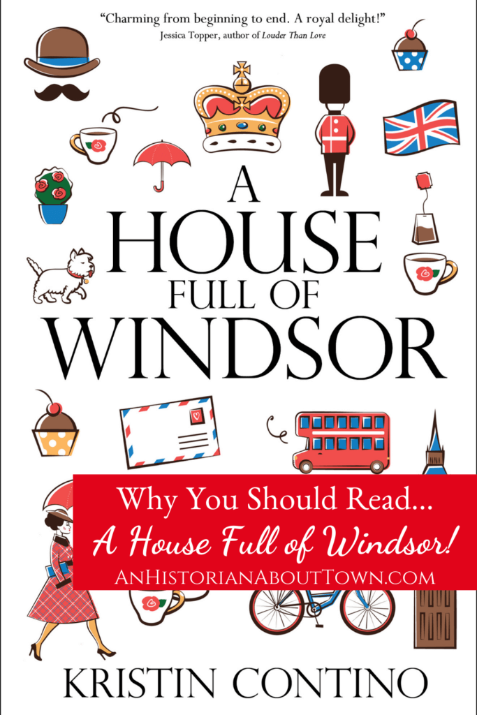 Why You Should Read A House Full of Windsor