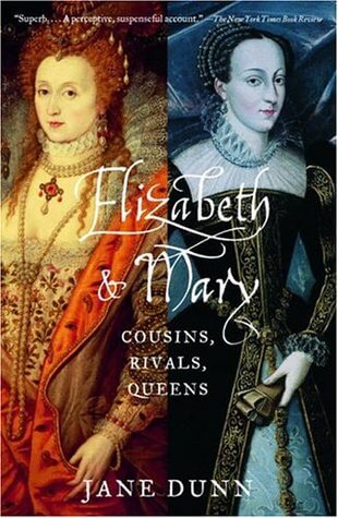 Elizabeth and Mary by Jane Dunn
