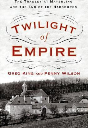Twilight of Empire by Greg King and Penny WIlson