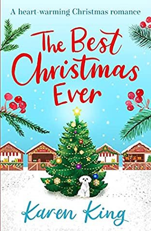 The Best Christmas Ever by Karen King