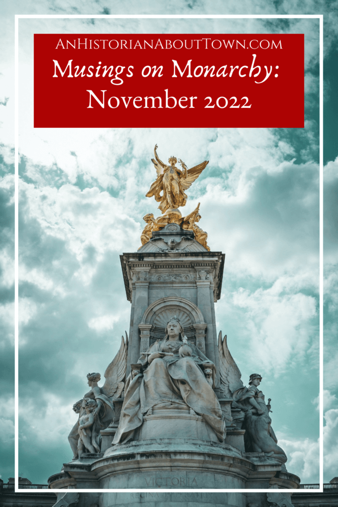 Musings on Monarchy November 2022