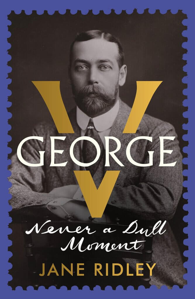 George V by Jane Ridley