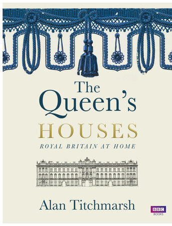 The Queens Houses by Alan Titchmarsh