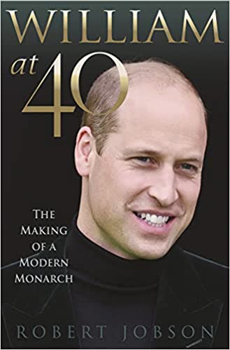 William at 40 by Robert Jobson