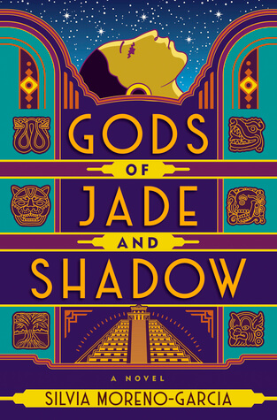 Gods of Jade and Shadow by Silvia Moreno Garcia