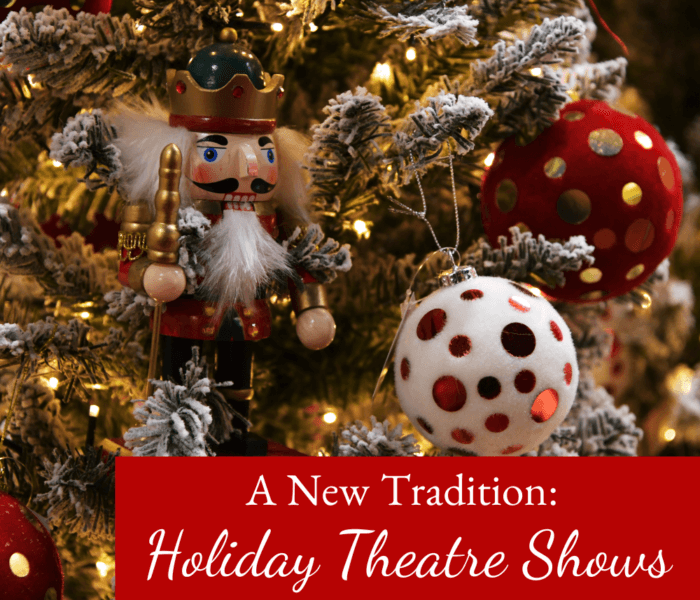 A New Tradition: Holiday Theatre Shows