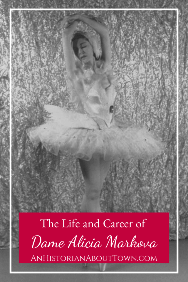 The Life and Career of Dame Alicia Markova | An Historian About Town