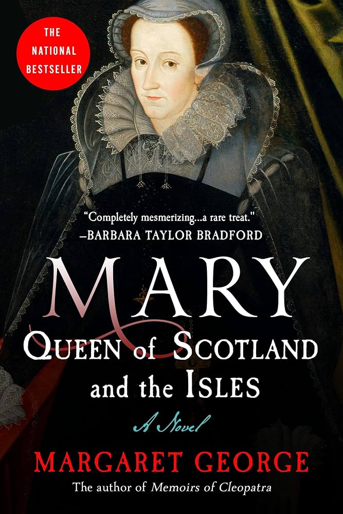 Mary Queen of Scotland and the Isles by Margaret George