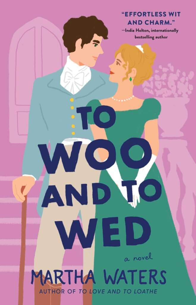 To Woo and To Wed by Martha Waters