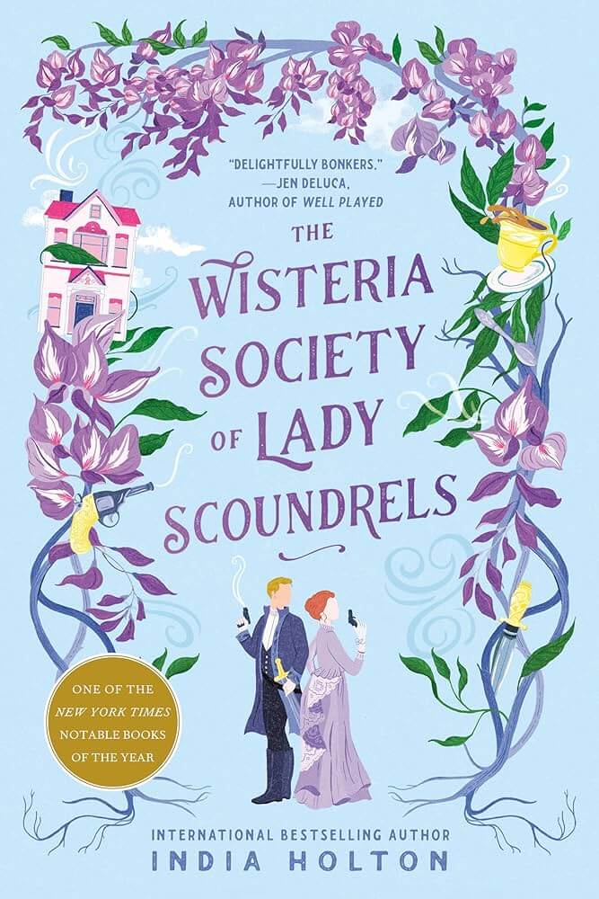 The Wisteria Society of Lady Scoundrels by India HOlton
