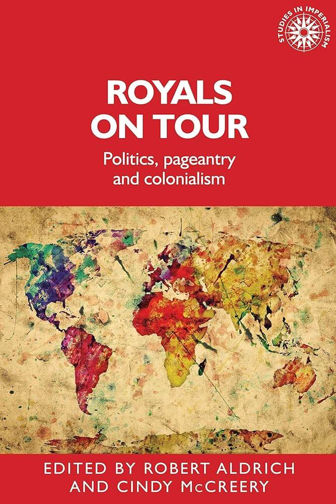 Royals on Tour by Robert Aldrich and Cindy McCreery