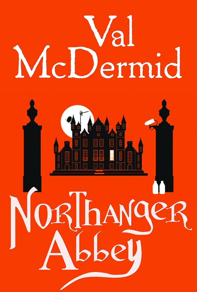 Northanger Abbey by Val McDermid
