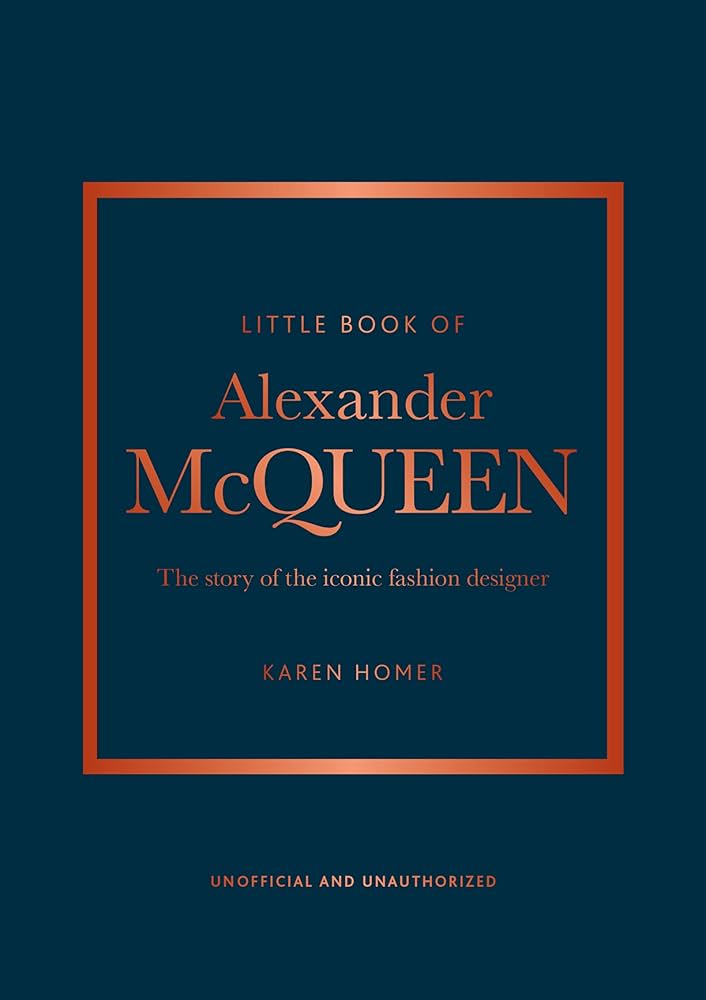 Little Book of Alexander McQueen by Karen Homer