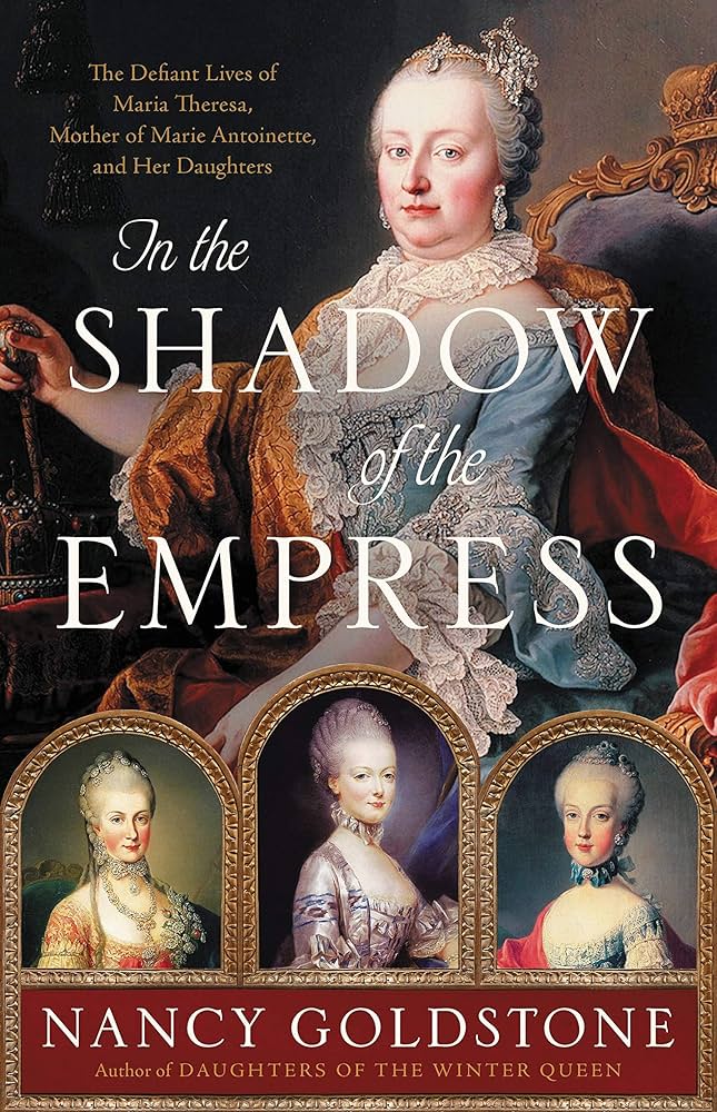In the Shadow of the Empress by Nancy Goldstone 
