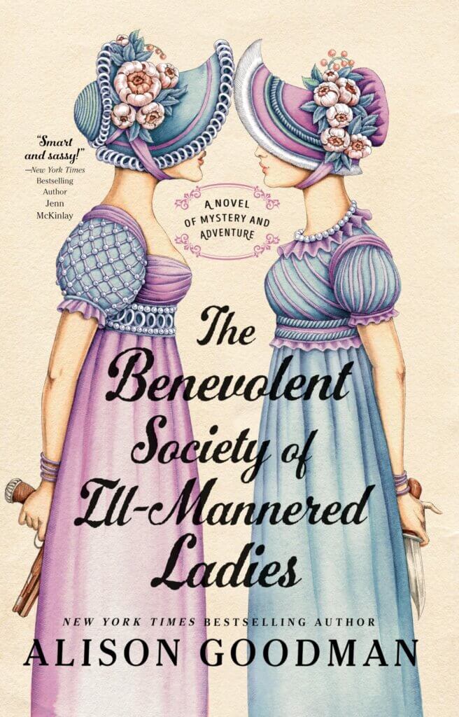 Benevolent Society of Ill-Mannered Ladies by Alison Goodman