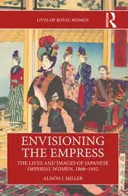 Envisioning the Empress by Allison J Miller