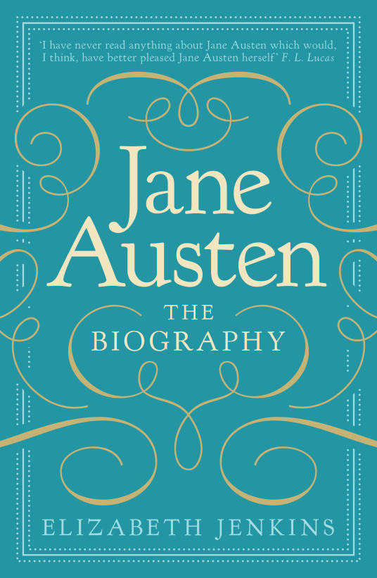 Jane Austen The Biography by Elizabeth Jenkins