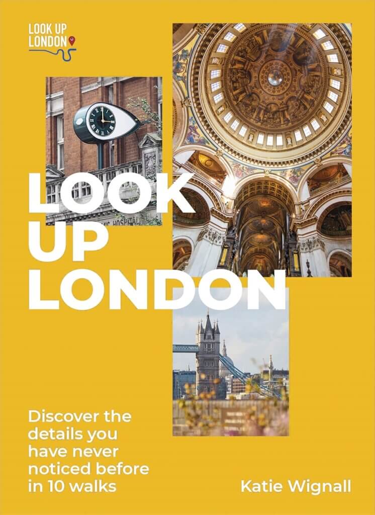Look Up London by Katie Wignall