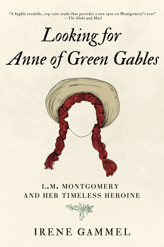Looking for Anne of Green Gables by Irene Gammel