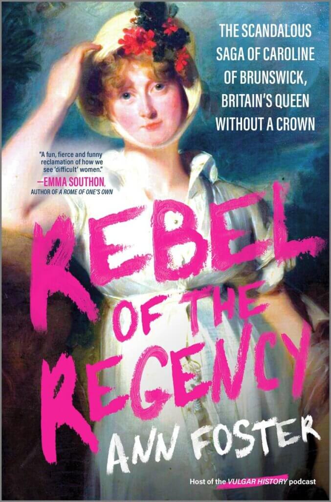 Rebel of the Regency by Ann Foster